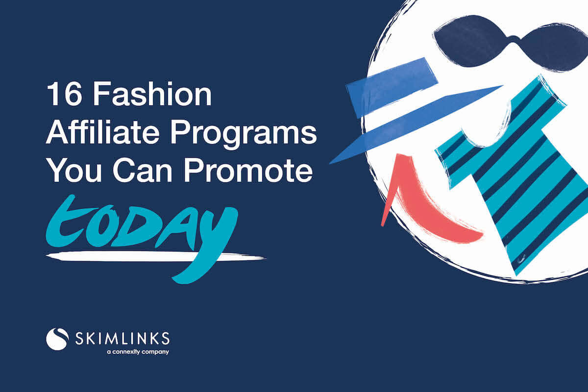 16 Fashion Affiliate Programs You Can Promote Today